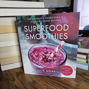 Superfood Smoothies by Julie Morris